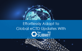 Effortlessly Adapting to Global eCTD Updates with Freyr SUBMIT PRO